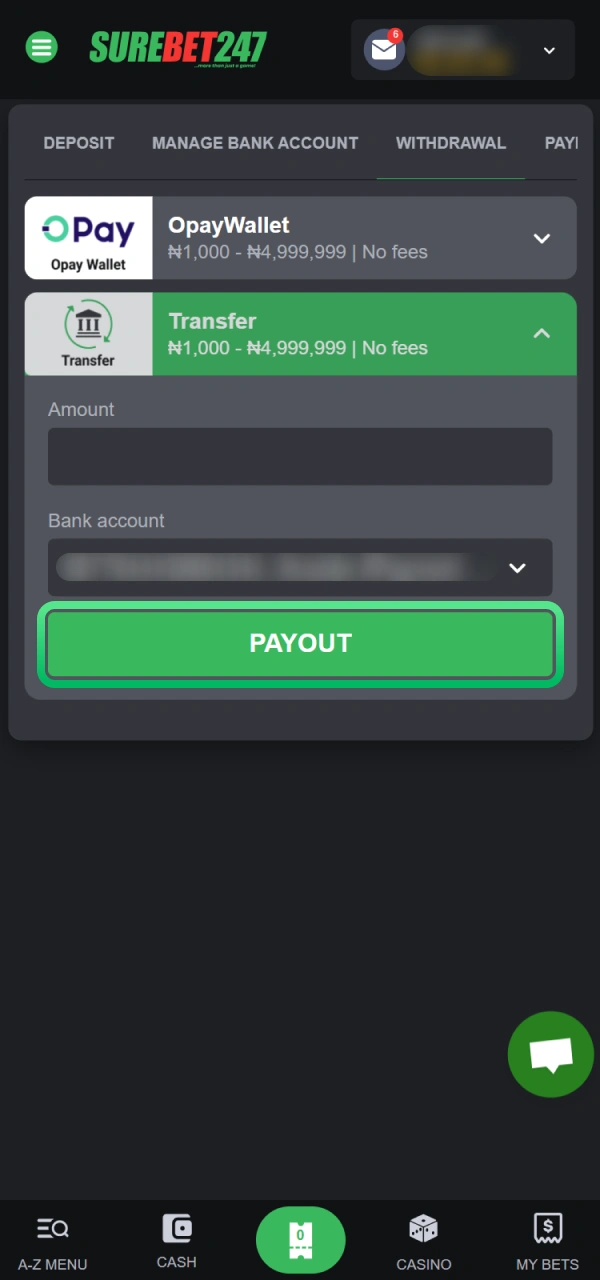 Confirm your Surebet247 online withdrawal and wait for processing.